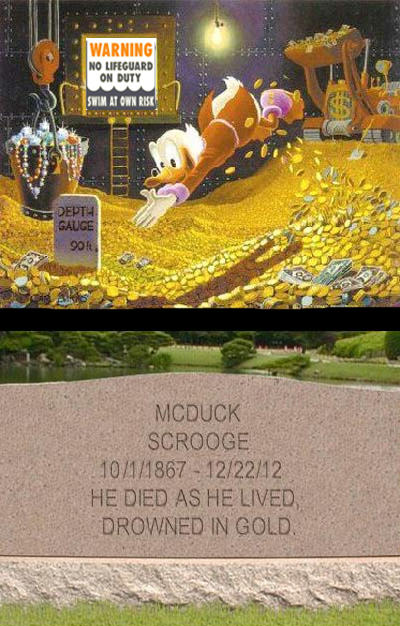 Mcduck Scrooge died by drowning in his own gold