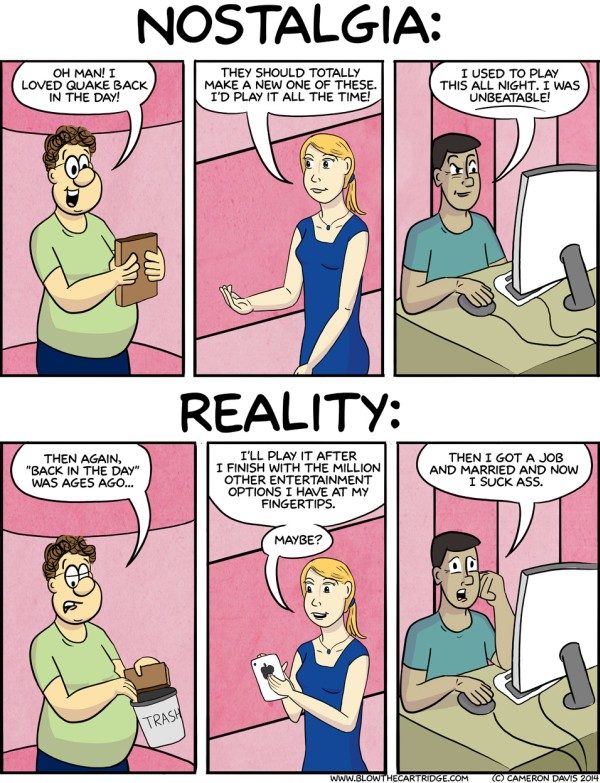 nostalgia versus reality