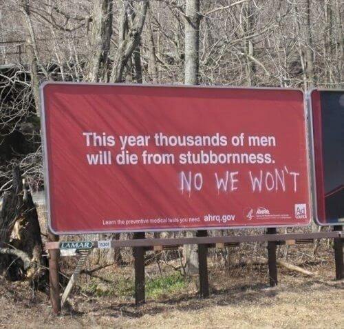 Men die of stubbornness