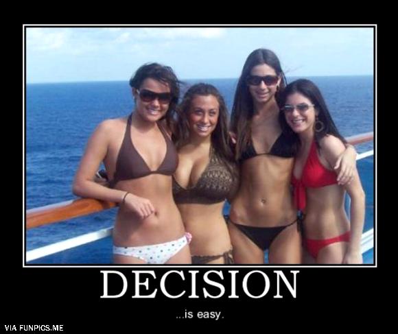 Decision is easy