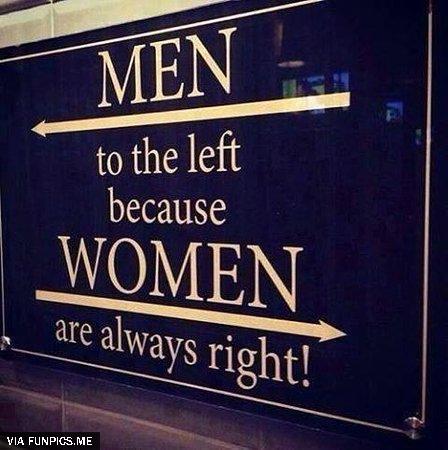 Women are always right