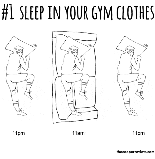#1 Sleep in your gym clothes