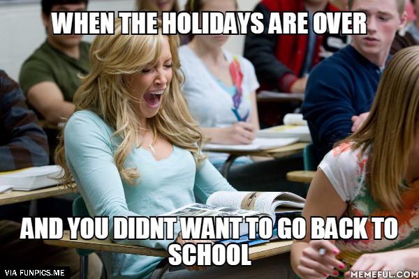 When holidays are over and time to go to school