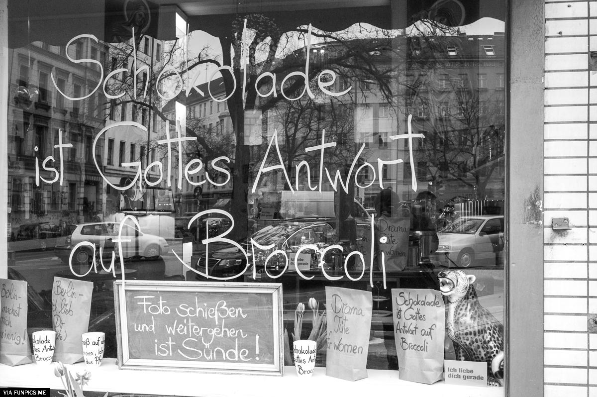This translates to chocolate is god answer to broccoli