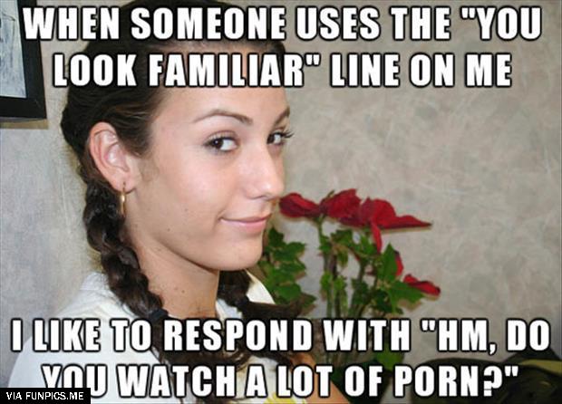 You look familiar