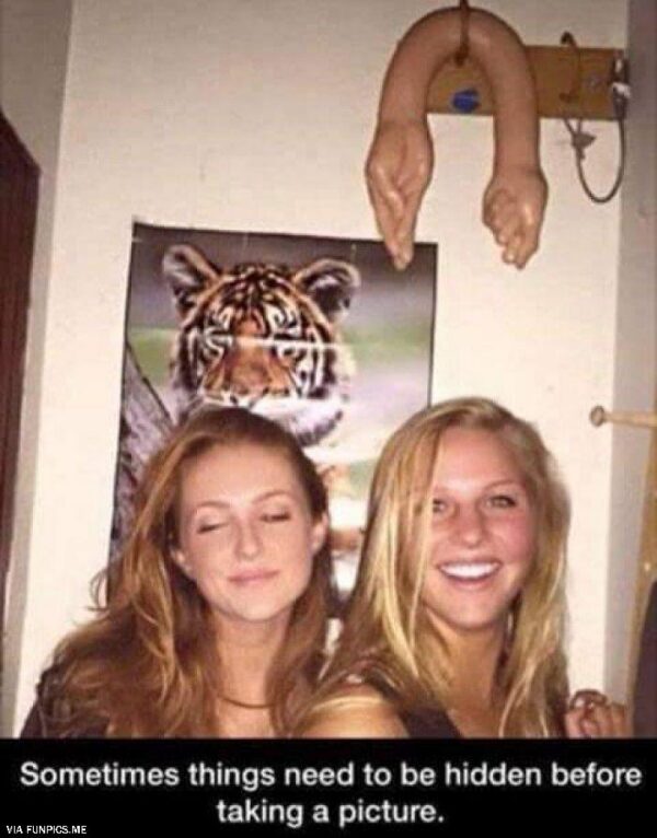 Sometimes you need to hide stuffs before taking a picture