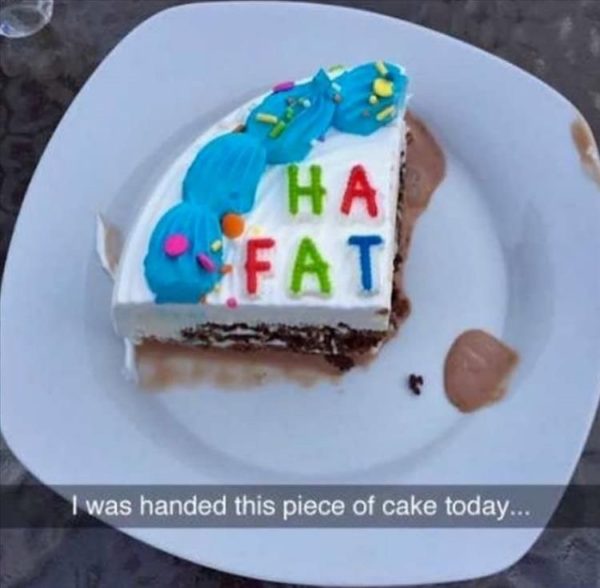 Birthday cake laughs and calls me fat
