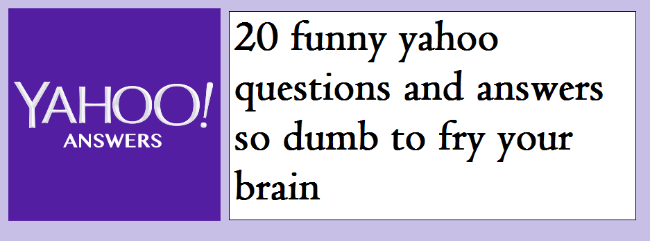 funny yahoo questions and answers