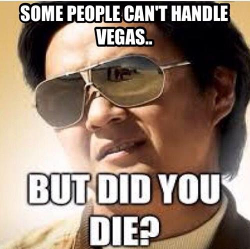 Typically some harsh Vegas meme hangover that you may wake up to
