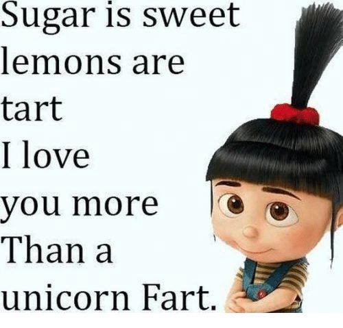 I love you more than a Unicorn Fart