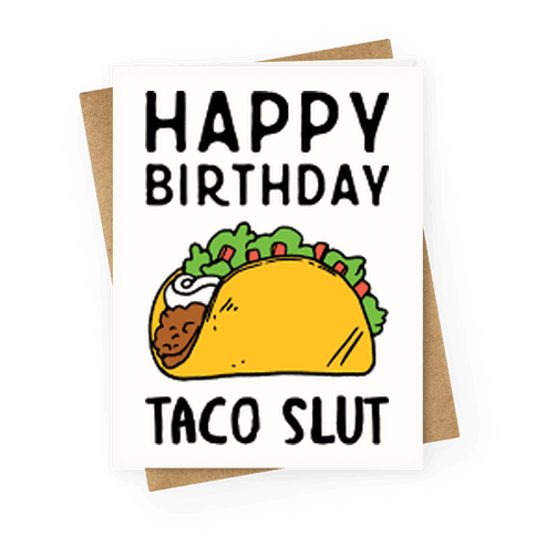 Happy Birthday taco slut