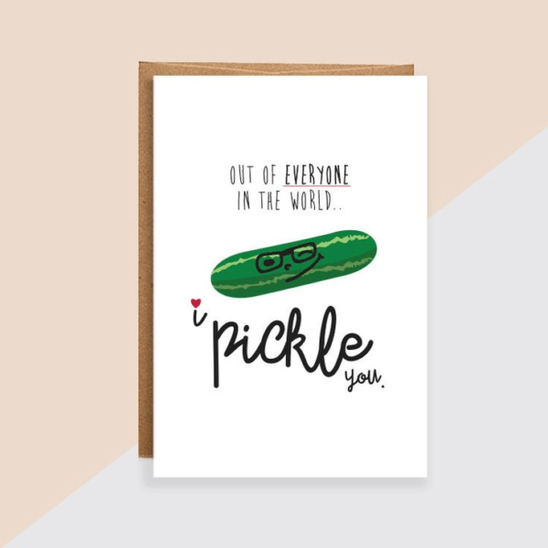 I pickle you funny greeting card