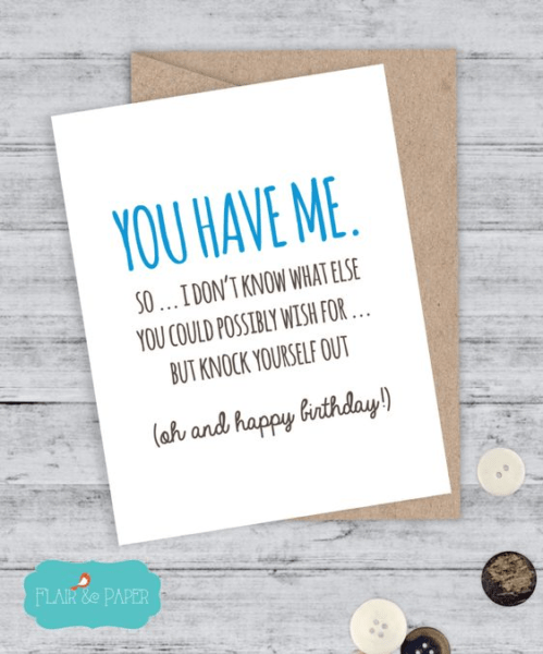 You have me funny greeting card