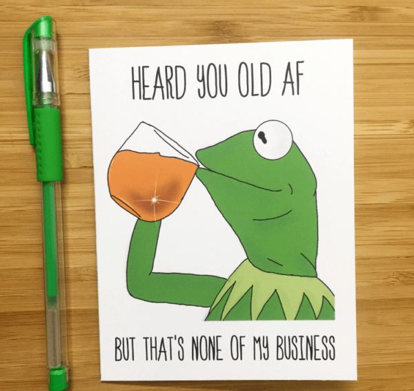 Heard you old af funny greeting card