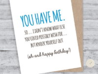 You have me funny greeting card