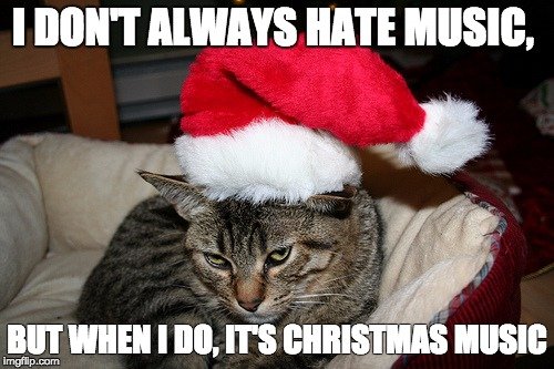 i hate christmas music