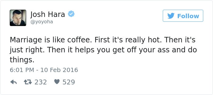 Marriage is like coffee.