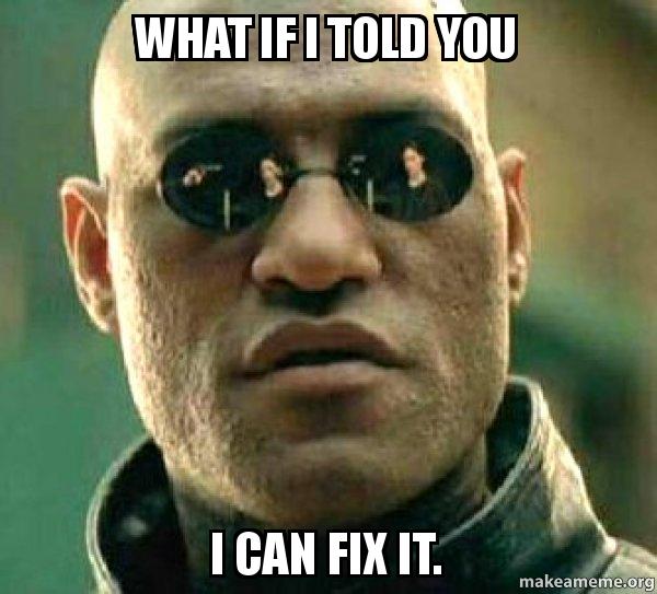 What if I told you..