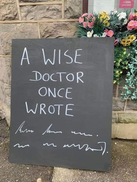 A wise doctor once wrote...